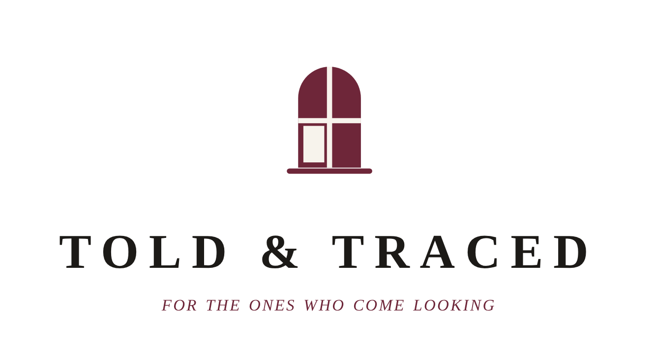 Told & Traced — for the ones who come looking